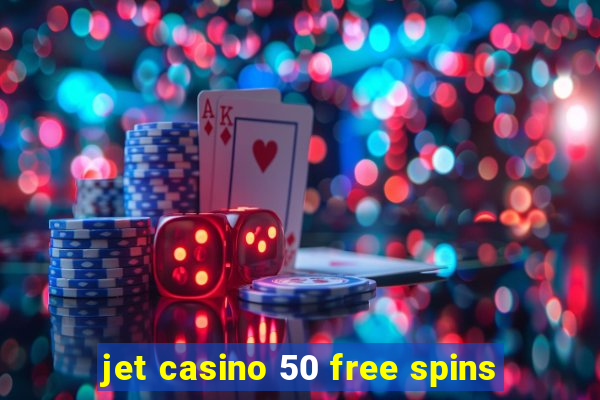 jet casino 50 free spins